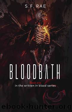 Bloodbath: Book one in the written in blood series by S.F. Rae