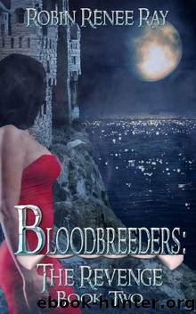 Bloodbreeders: The Revenge by Robin Renee Ray
