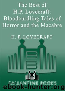 Bloodcurdling Tales of Horror and the Macabre by H.P. Lovecraft