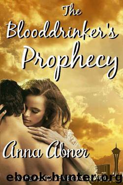 Blooddrinker's Prophecy by Anna Abner