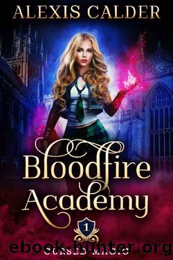 Bloodfire Academy: Cursed Magic by Alexis Calder