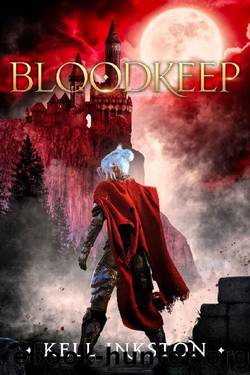 Bloodkeep: The Courts Divided Book Three by Kell Inkston