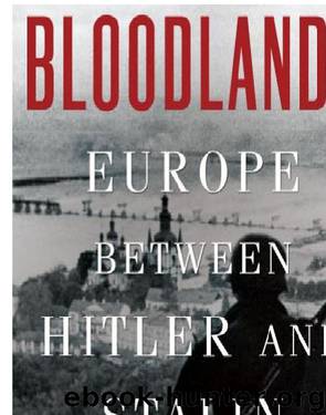 Bloodlands Europe Between Hitler and Stalin by Unknown Author