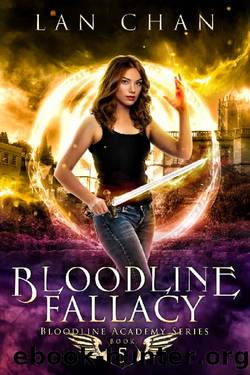 Bloodline Fallacy: A Young Adult Urban Fantasy Academy Novel (Bloodline Academy Book 5) by Lan Chan