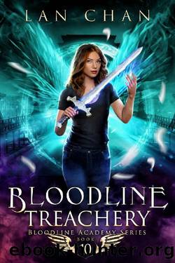 Bloodline Treachery: A Young Adult Urban Fantasy Academy Novel (Bloodline Academy Book 10) by Lan Chan