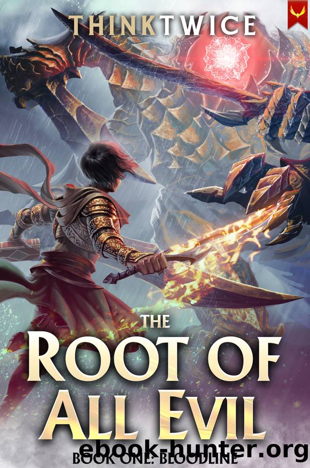Bloodline: A LitRPG Adventure (The Root of All Evil Book 1) by ThinkTwice