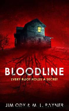 Bloodline: Every Root Holds A Secret by M. L. Rayner & Jim Ody
