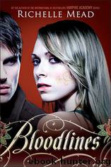 Bloodlines - 1 by Richelle Mead