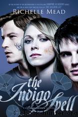 Bloodlines - 3 - The Indigo Spell by Richelle Mead