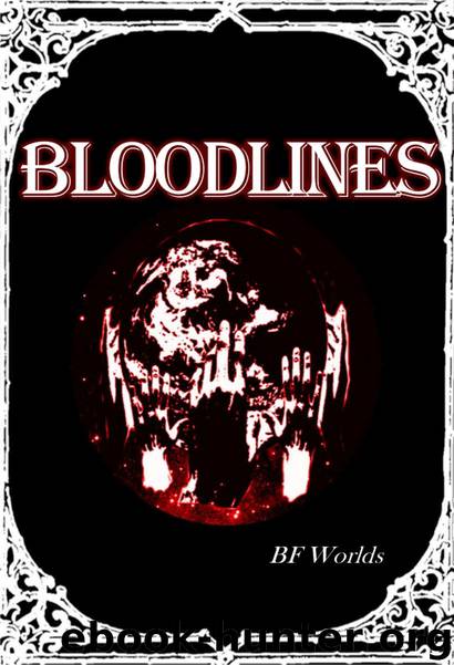 Bloodlines by B F Worlds