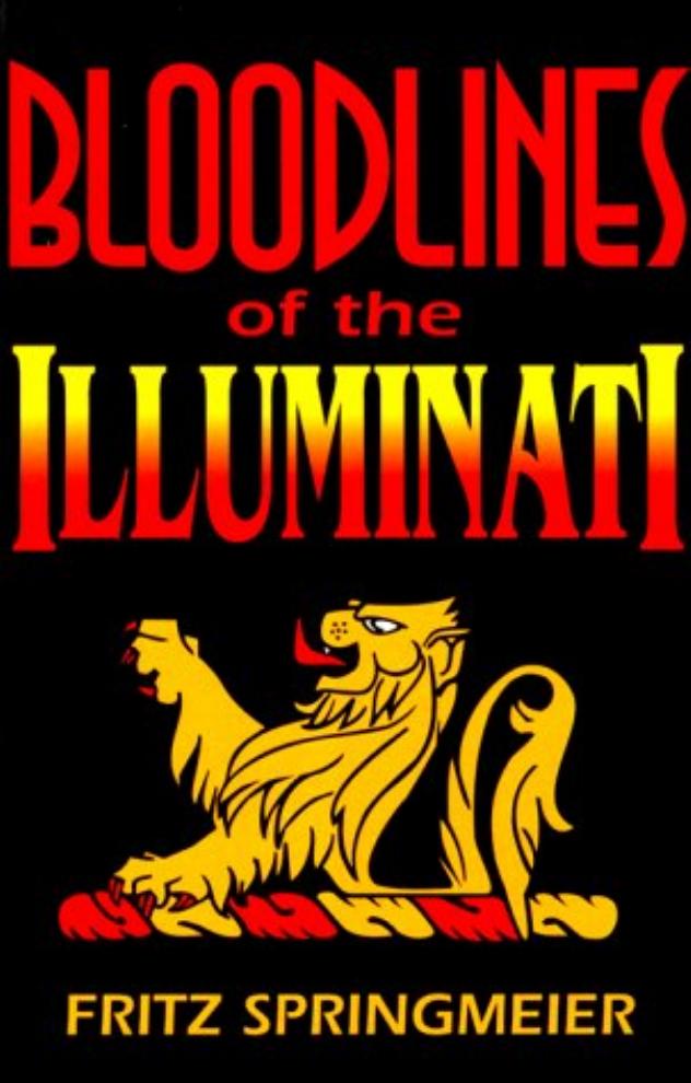 Bloodlines of the Illuminati by Fritz Springmeier