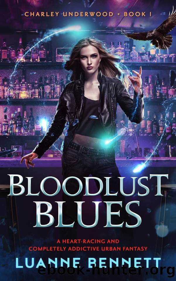 Bloodlust Blues: A heart-racing and completely addictive urban fantasy (Charley Underwood Book 1) by Luanne Bennett