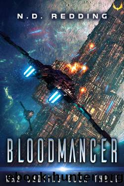 Bloodmancer : A Military Space Opera Series (War Undying Book 3) by N.D. Redding