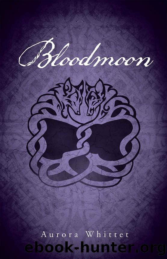 Bloodmoon (Bloodmark Saga Book 3) by Aurora Whittet