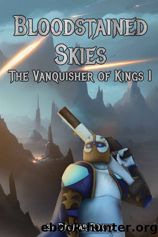 Bloodstained Skies: The Vanquisher of Kings I (Bloodstained Skies: The Vanquisher Trilogy Book 1) by Dagmar Rokita