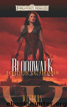 Bloodwalk: Forgotten Realms (The Wizards) by Davis James