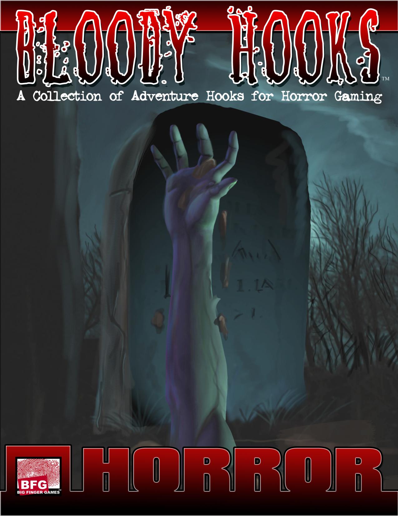 Bloody Hooks: A Collection of Adventure Hooks for Horror Gaming by Big Finger Games