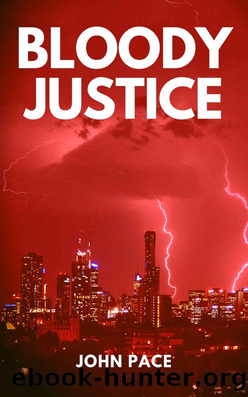 Bloody Justice by John Pace