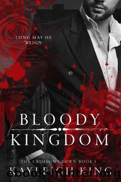 Bloody Kingdom: A Paranormal Romance (The Crimson Crown Book 1) by Kayleigh King