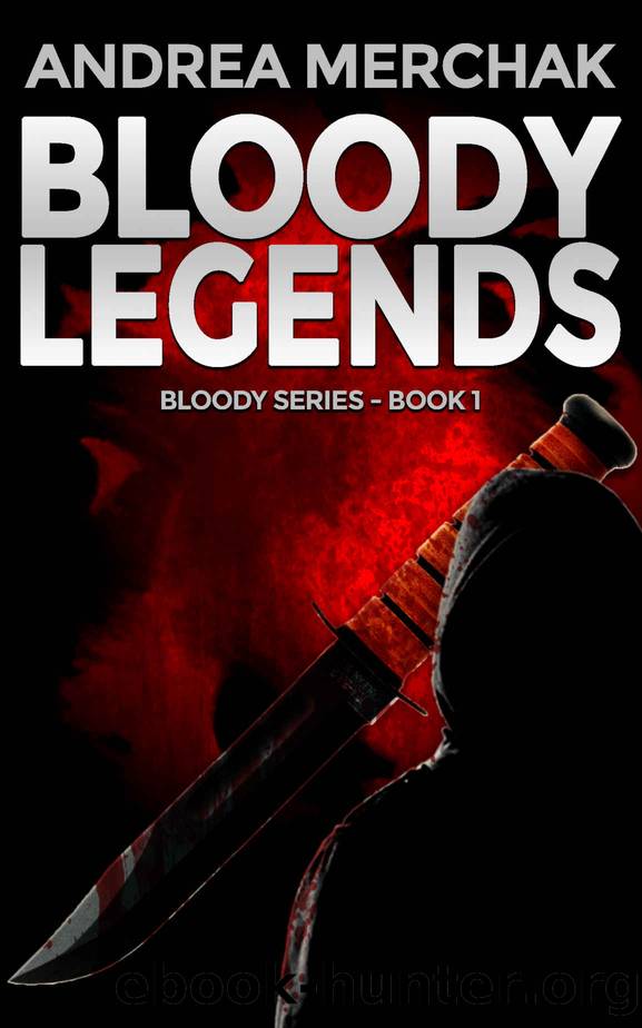 Bloody Legends by Andrea Merchak