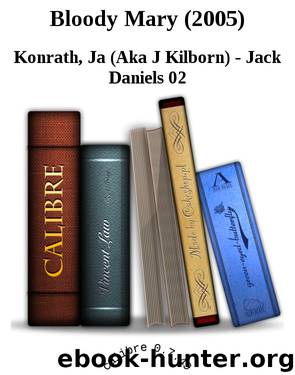 Bloody Mary (2005) by Ja (Aka J Kilborn) - Jack Daniels 02 Konrath