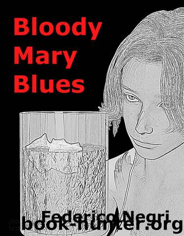 Bloody Mary Blues by Federico Negri