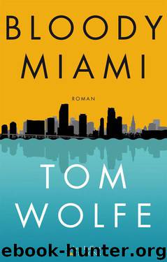 Bloody Miami by Tom Wolfe