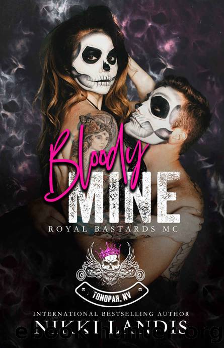 Bloody Mine (Royal Bastards MC, #2) by Landis Nikki