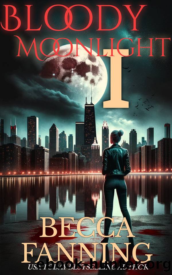 Bloody Moonlight 1: Vampire Paranormal Romance by Becca Fanning