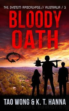 Bloody Oath: A Post-Apocalyptic LitRPG by Tao Wong & KT Hanna