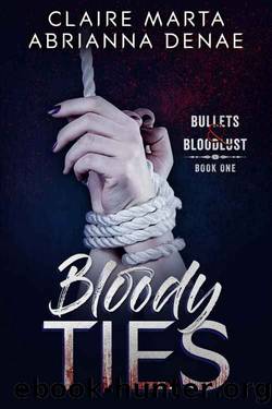 Bloody Ties by Claire Marta & Abrianna Denae