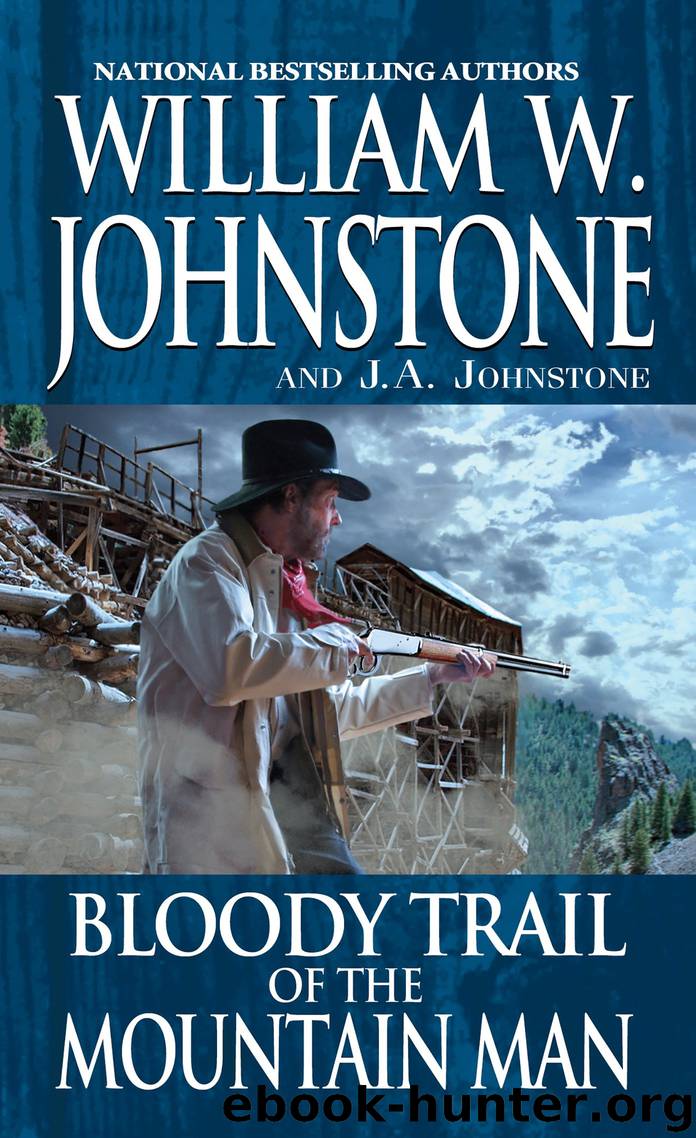Bloody Trail of the Mountain Man by William W. Johnstone