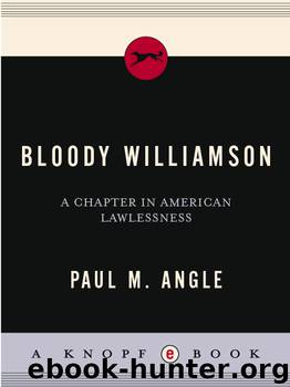 Bloody Williamson by Paul M. Angle