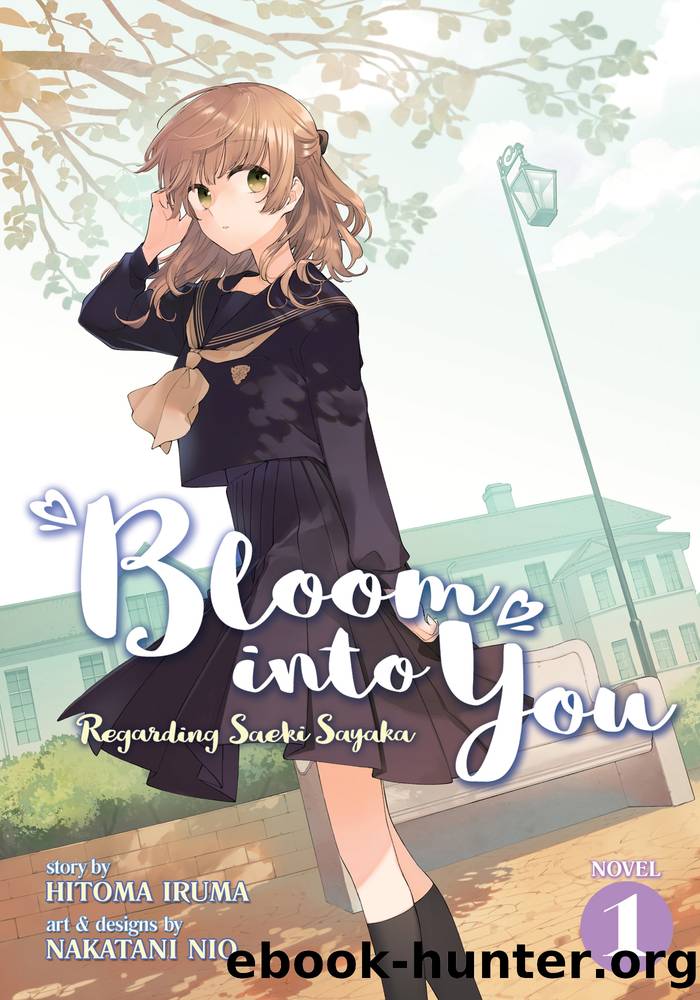 Bloom Into You: Regarding Saeki Sayaka by Hitoma Iruma