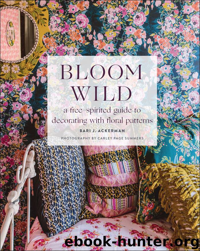 Bloom Wild by Bari J. Ackerman