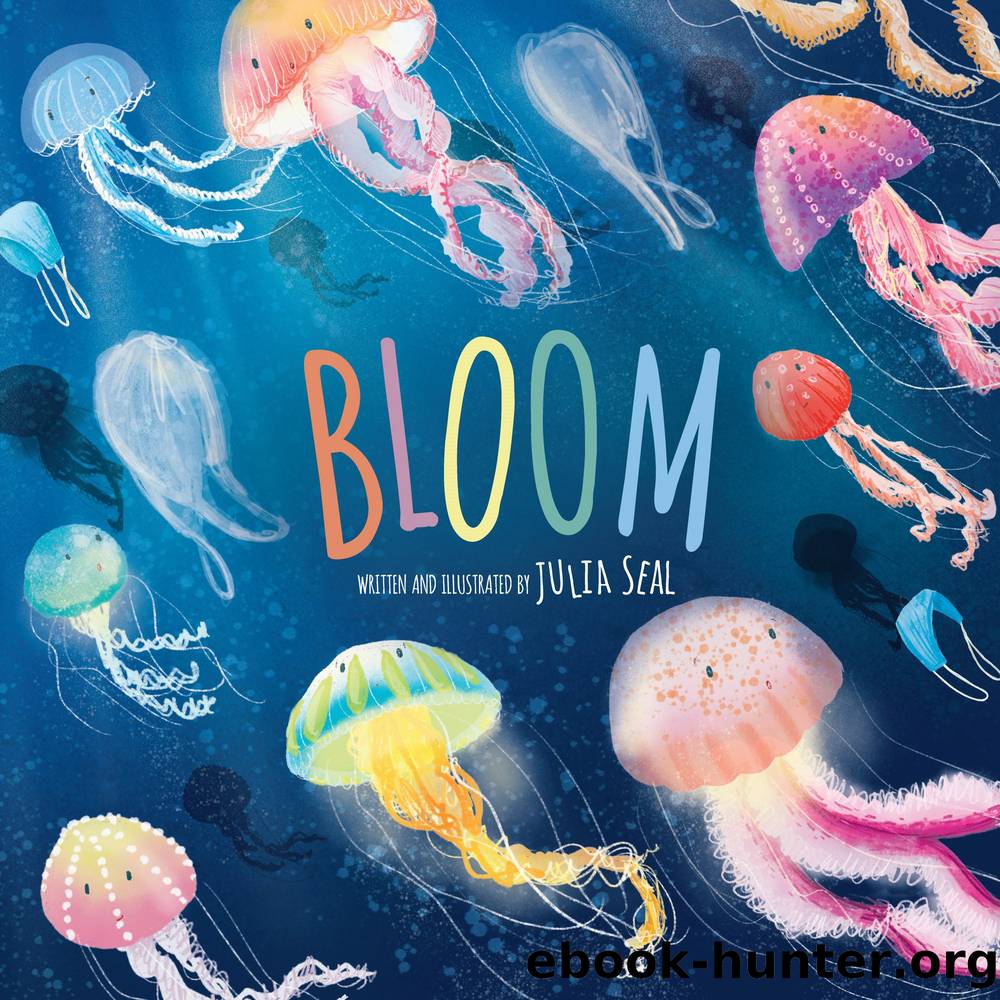 Bloom by Julia Seal