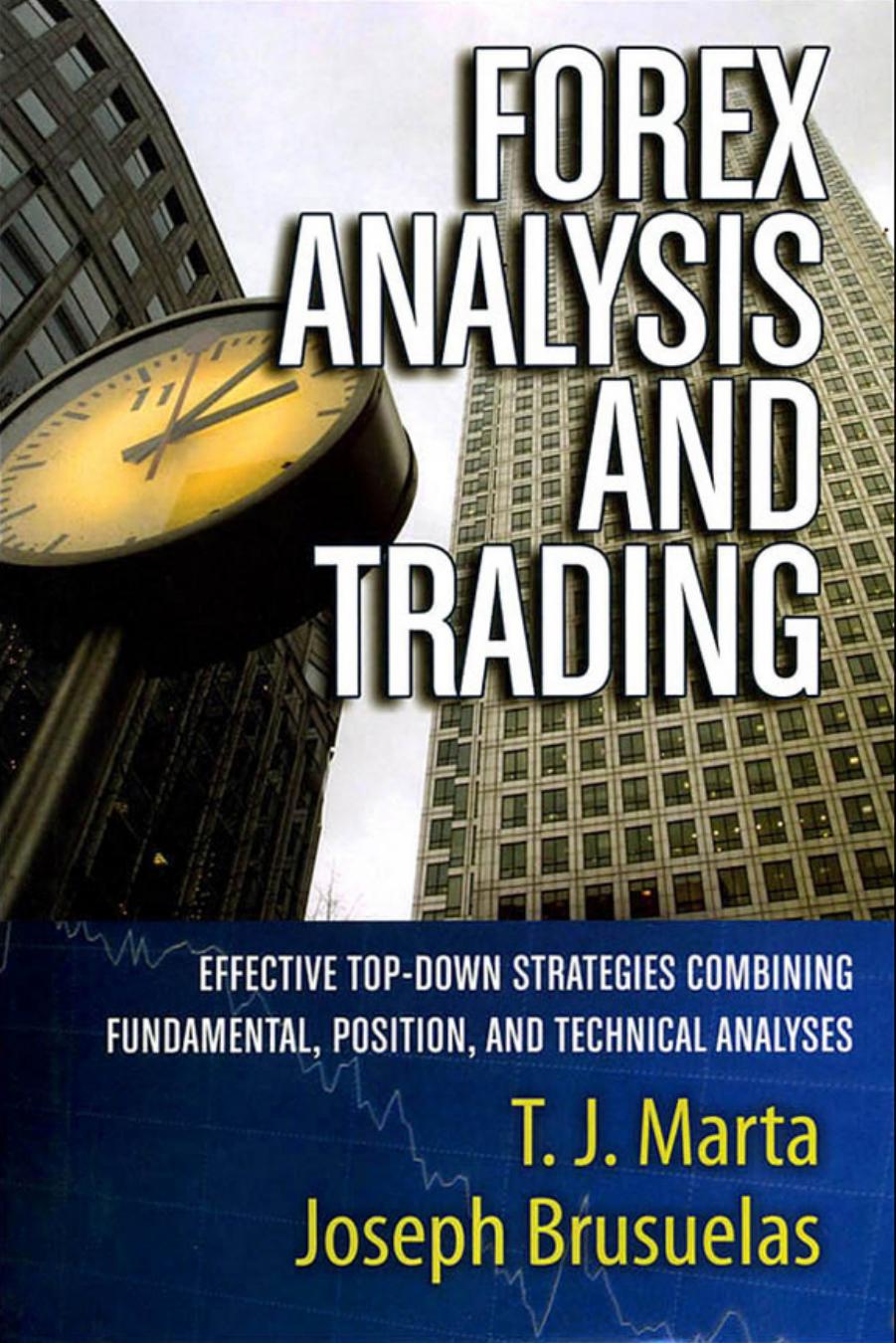 Bloomberg Professional : Forex Analysis and Trading : Effective Top-Down Strategies Combining Fundamental, Position, and Technical Analyses by Marta T. J.(Author)