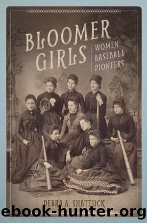 Bloomer Girls by Debra A Shattuck