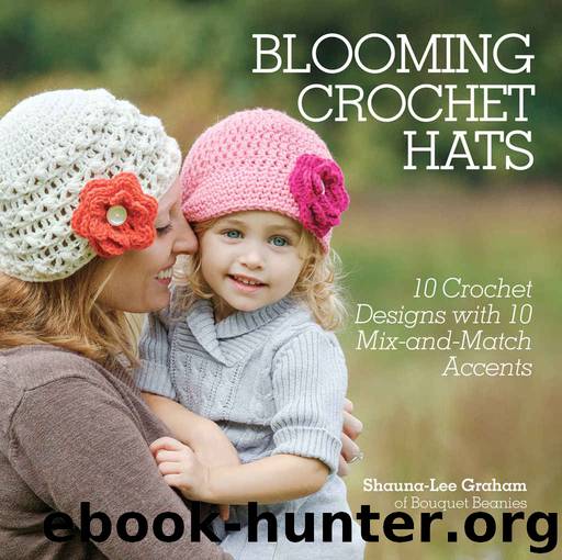 Blooming Crochet Hats by Graham Shauna-Lee