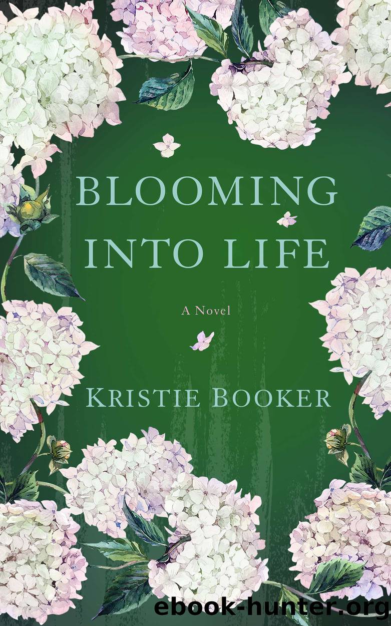 Blooming Into Life by Kristie Booker