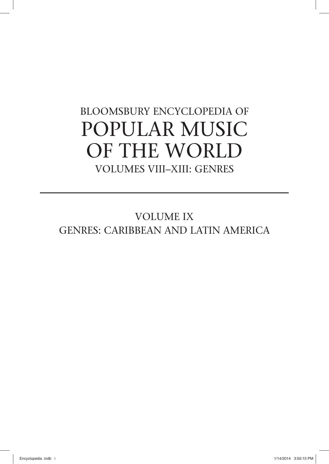 Bloomsbury Encyclopedia of Popular Music of the World, vol. 9, Genres: Caribbean and Latin America by Ed. David Horn Heidi Feldman Mona-Lynn Courteau Pamela Narbona Jerez and Hettie Malcomson