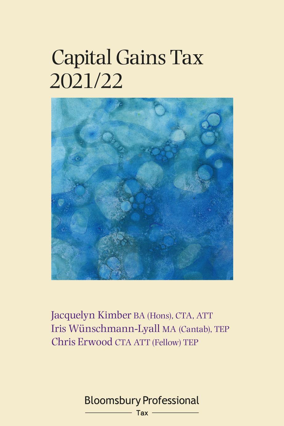 Bloomsbury Professional Capital Gains Tax 2021/22 by Jacquelyn Kimber; Chris Erwood; Iris Wünschmann-Lyall