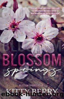 Blossom Springs: Book 1 by Kitty Berry