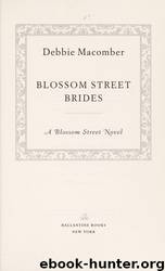 Blossom Street Brides: A Blossom Street Novel by Debbie Macomber
