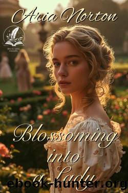 Blossoming into a Lady by Norton Aria