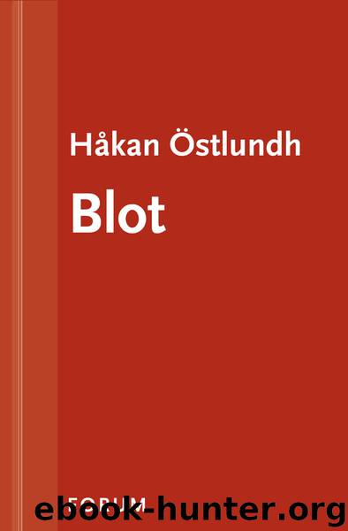Blot by Håkan Östlundh
