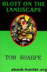 Blott on the Landscape (1987) by Tom Sharpe