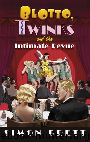 Blotto, Twinks and the Intimate Revue by Simon Brett