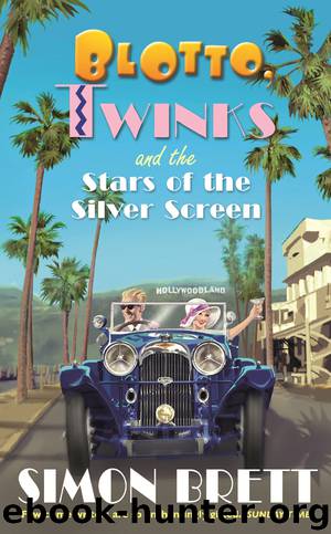 Blotto, Twinks and the Stars of the Silver Screen by Simon Brett