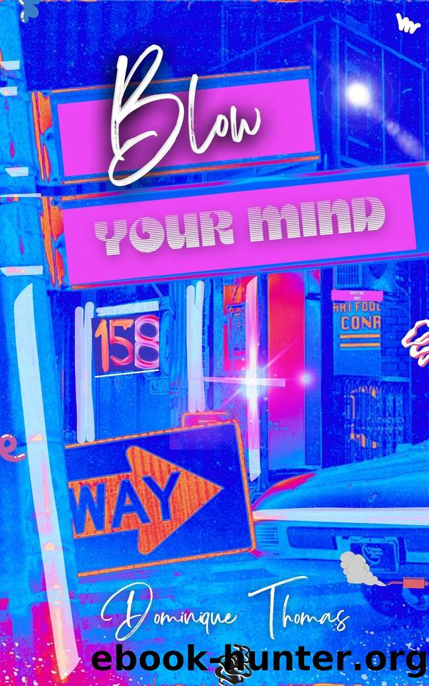 Blow Your Mind: An Urban Crest Tale by Thomas Dominique